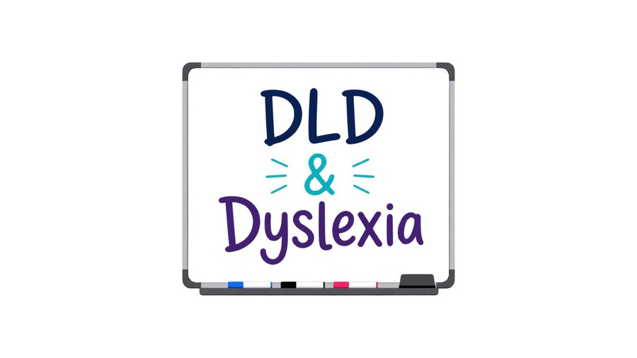 DLD & Dyslexia